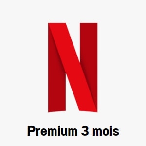 Abonnement Netflix Premium 3 mois
