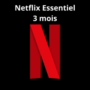 Abonnement Netflix Essentiel – 3 mois